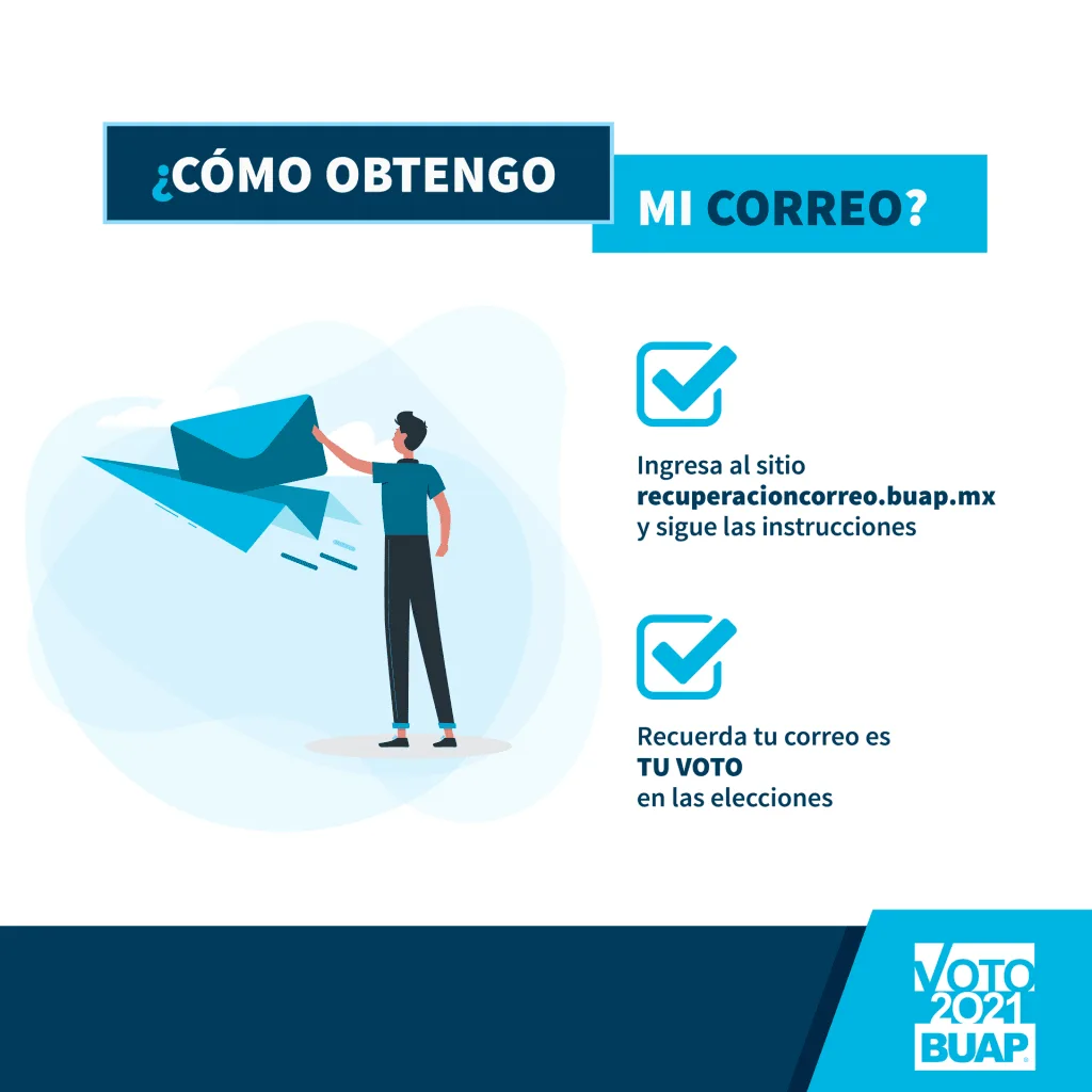 Imagen informativa sobre el proceso para obtener el correo institucional de la BUAP. Incluye instrucciones para ingresar al sitio web recuperacioncorreo.buap.mx y resalta la importancia de recordar que el correo es esencial para el voto en las elecciones.