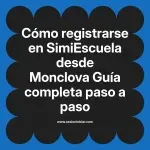Cómo registrarse en SimiEscuela: Guía paso a paso desde Monclova