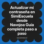 Actualizar mi contraseña en SimiEscuela: Guía paso a paso desde Navojoa