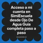 Acceso a mi cuenta en SimiEscuela: Guía paso a paso desde Ojo De Agua