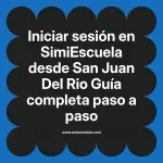 Iniciar sesión en SimiEscuela: Guía paso a paso desde San Juan Del Rio