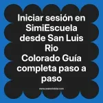 Iniciar sesión en SimiEscuela: Guía paso a paso desde San Luis Rio Colorado