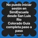 No puedo iniciar sesión en SimiEscuela: Guía paso a paso desde San Luis Rio Colorado