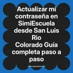 Actualizar mi contraseña en SimiEscuela: Guía paso a paso desde San Luis Rio Colorado