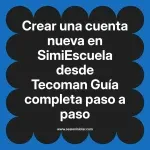 Crear una cuenta nueva en SimiEscuela: Guía paso a paso desde Tecoman