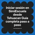 Iniciar sesión en SimiEscuela: Guía paso a paso desde Tehuacan