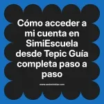 Cómo acceder a mi cuenta en SimiEscuela: Guía paso a paso desde Tepic