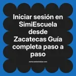 Iniciar sesión en SimiEscuela: Guía paso a paso desde Zacatecas