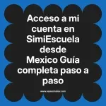 Acceso a mi cuenta en SimiEscuela: Guía paso a paso desde Mexico