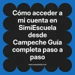 Cómo acceder a mi cuenta en SimiEscuela: Guía paso a paso desde Campeche