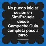 No puedo iniciar sesión en SimiEscuela: Guía paso a paso desde Campeche