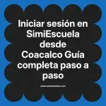 Iniciar sesión en SimiEscuela: Guía paso a paso desde Coacalco