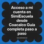 Acceso a mi cuenta en SimiEscuela: Guía paso a paso desde Coacalco