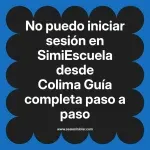 No puedo iniciar sesión en SimiEscuela: Guía paso a paso desde Colima