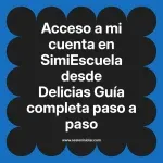 Acceso a mi cuenta en SimiEscuela: Guía paso a paso desde Delicias