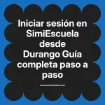 Iniciar sesión en SimiEscuela: Guía paso a paso desde Durango