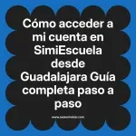 Cómo acceder a mi cuenta en SimiEscuela: Guía paso a paso desde Guadalajara