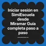 Iniciar sesión en SimiEscuela: Guía paso a paso desde Miramar