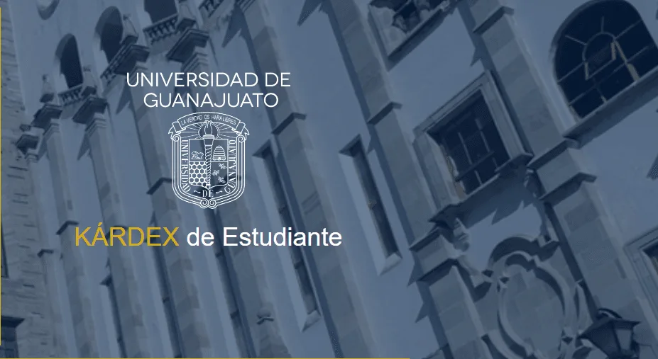 Imagen del kárdex de estudiante de la Universidad de Guanajuato, mostrando el escudo de la universidad y un fondo arquitectónico de su campus.