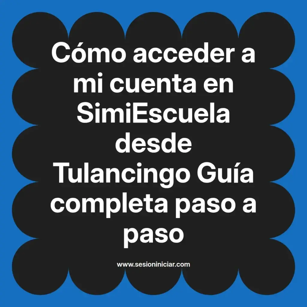 {simiescuela(termino)} en SimiEscuela desde {simiescuela(ciudad)} Guía completa paso a paso