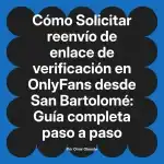 Solicitar reenvío de enlace de verificación en OnlyFans desde San Bartolomé: Guía completa paso a paso
