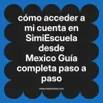 cómo acceder a mi cuenta en  SimiEscuela desde Mexico  Guía completa paso a paso