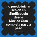 no puedo iniciar sesión en  SimiEscuela desde Mexico  Guía completa paso a paso