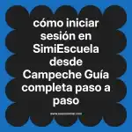 cómo iniciar sesión en  SimiEscuela desde Campeche  Guía completa paso a paso
