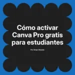 Cómo activar Canva Pro gratis para estudiantes