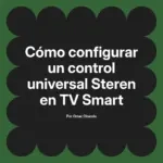 Cómo configurar un control universal Steren en TV Smart
