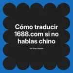 Cómo traducir 1688.com si no hablas chino