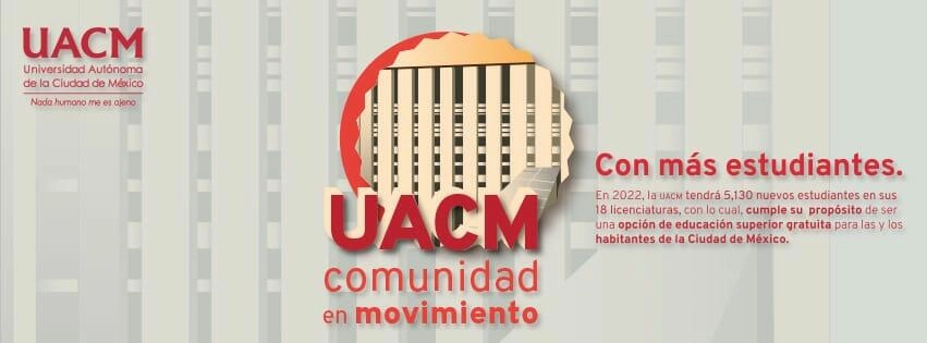 Imagen promocional de la Universidad Autónoma de la Ciudad de México (UACM) que destaca el crecimiento de la comunidad estudiantil. En 2022, se espera la incorporación de 5,130 nuevos estudiantes en 18 licenciaturas, reafirmando su compromiso con la educación superior gratuita en la Ciudad de México. Diseño gráfico con el logotipo de UACM y un fondo que refleja dinamismo.
