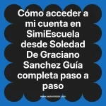 Cómo acceder a mi cuenta en SimiEscuela: Guía paso a paso desde Soledad De Graciano Sanchez