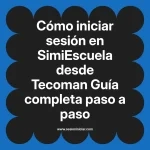 Cómo iniciar sesión en SimiEscuela: Guía paso a paso desde Tecoman