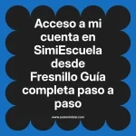 Acceso a mi cuenta en SimiEscuela: Guía paso a paso desde Fresnillo