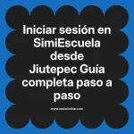 Iniciar sesión en SimiEscuela: Guía paso a paso desde Jiutepec